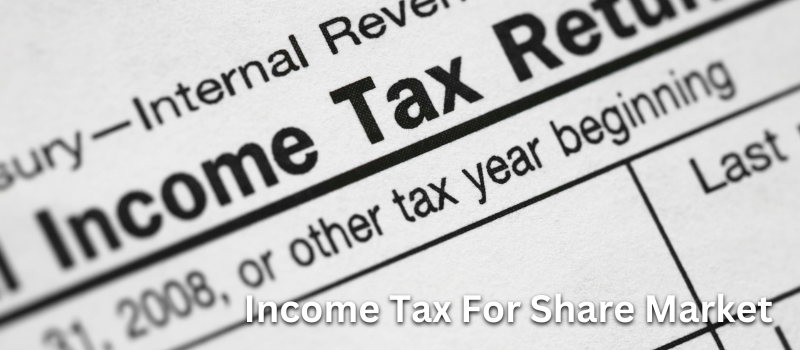 ITR Filing for Share Market Trading