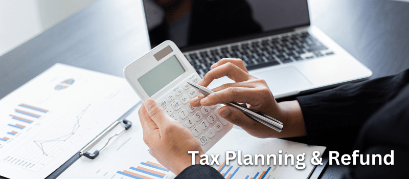 Tax Planning & Refund